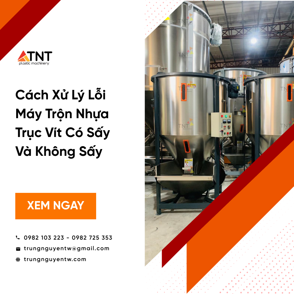 Cách xử lý lỗi máy trộn nhựa trục vít có sấy và không sấy