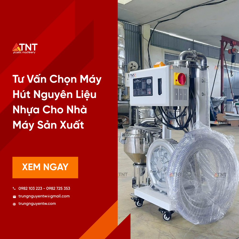 Tư Vấn Chọn Máy Hút Nguyên Liệu Nhựa Cho Nhà Máy Sản Xuất