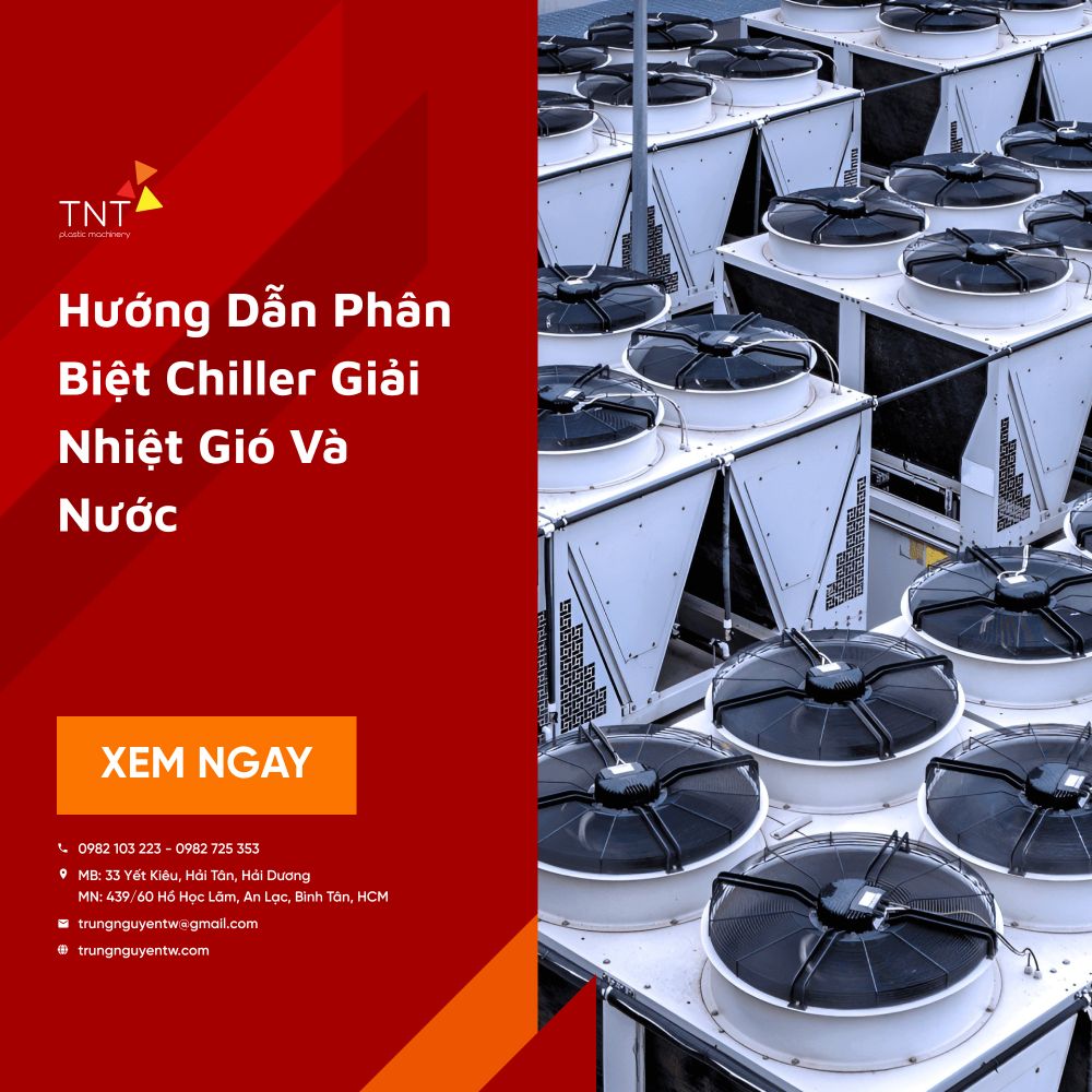 Hướng dẫn phân biệt chiller giải nhiệt gió và chiller giải nhiệt nước