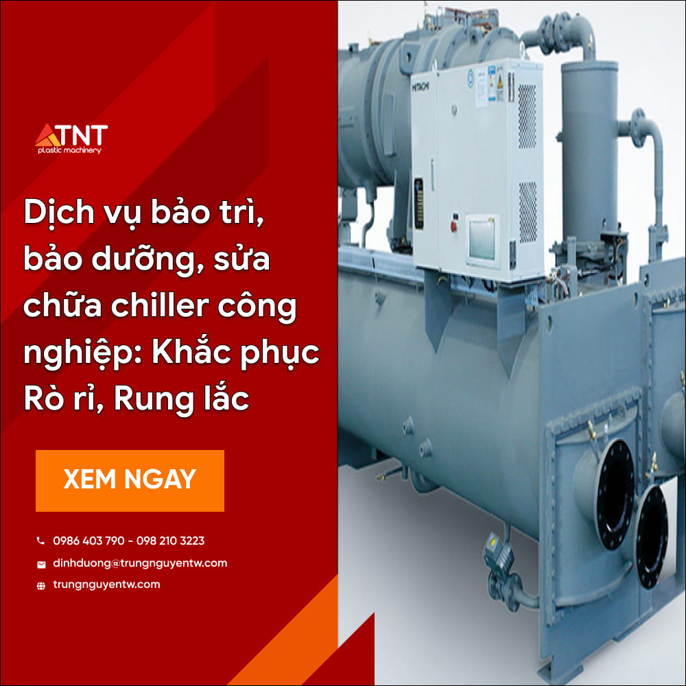 Dịch vụ sửa chữa, bảo trì hệ thống Chiller chuyên nghiệp